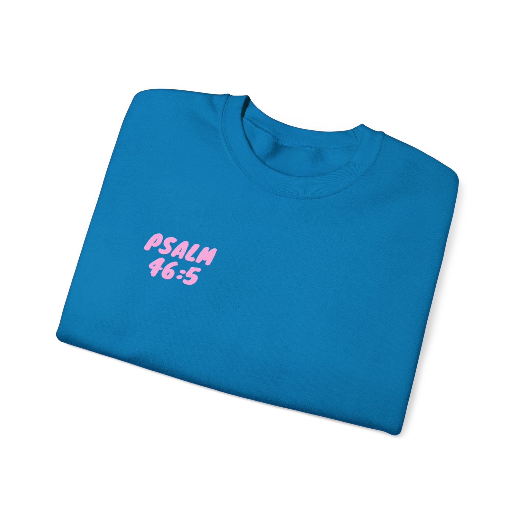 Crewneck Sweatshirt — "God Is Within Her She Will Not Fall"