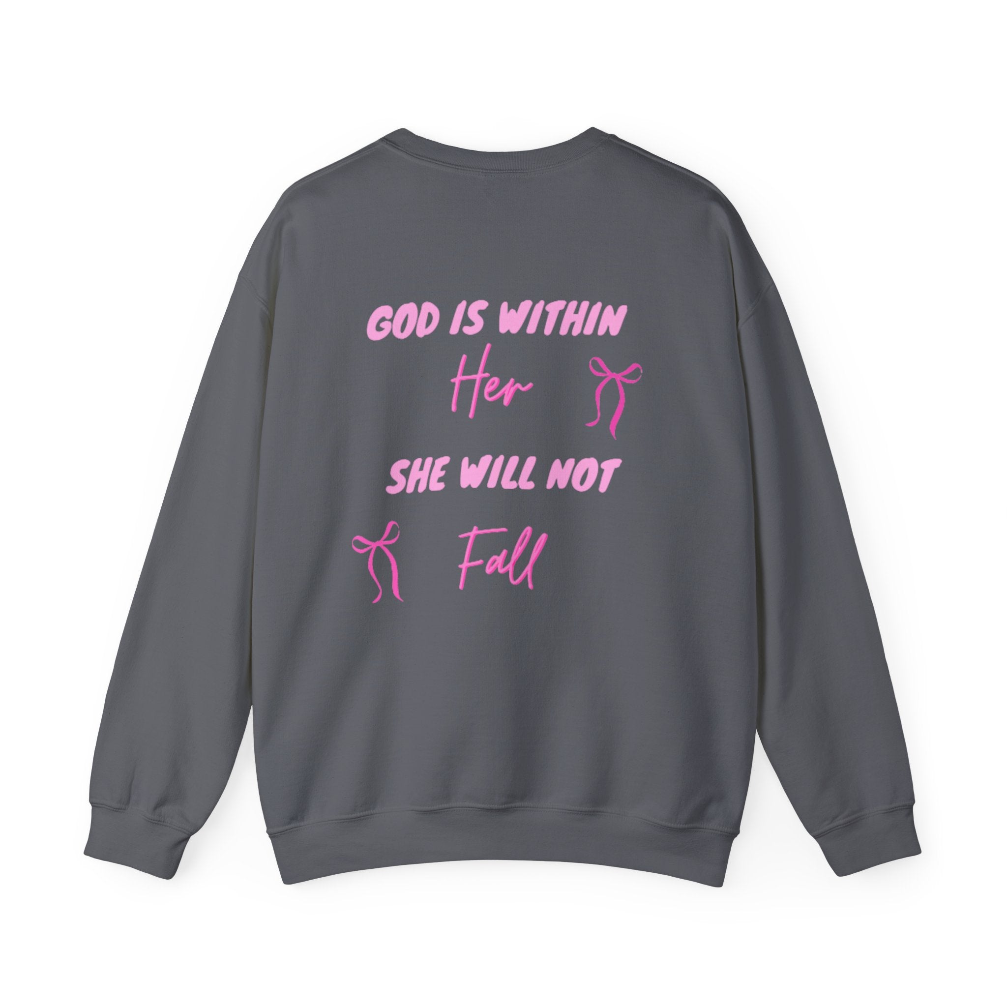 Crewneck Sweatshirt — "God Is Within Her She Will Not Fall"