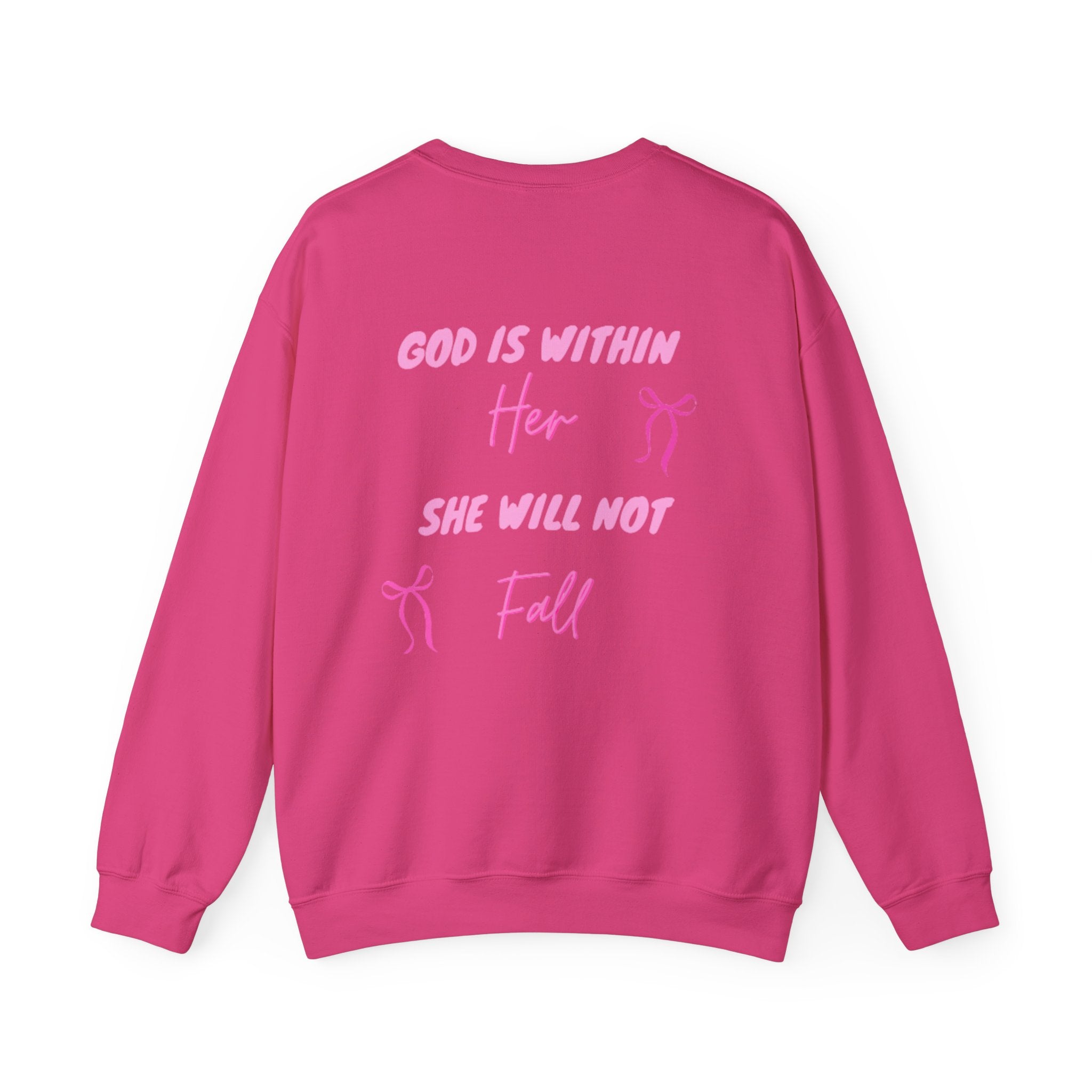 Crewneck Sweatshirt — "God Is Within Her She Will Not Fall"