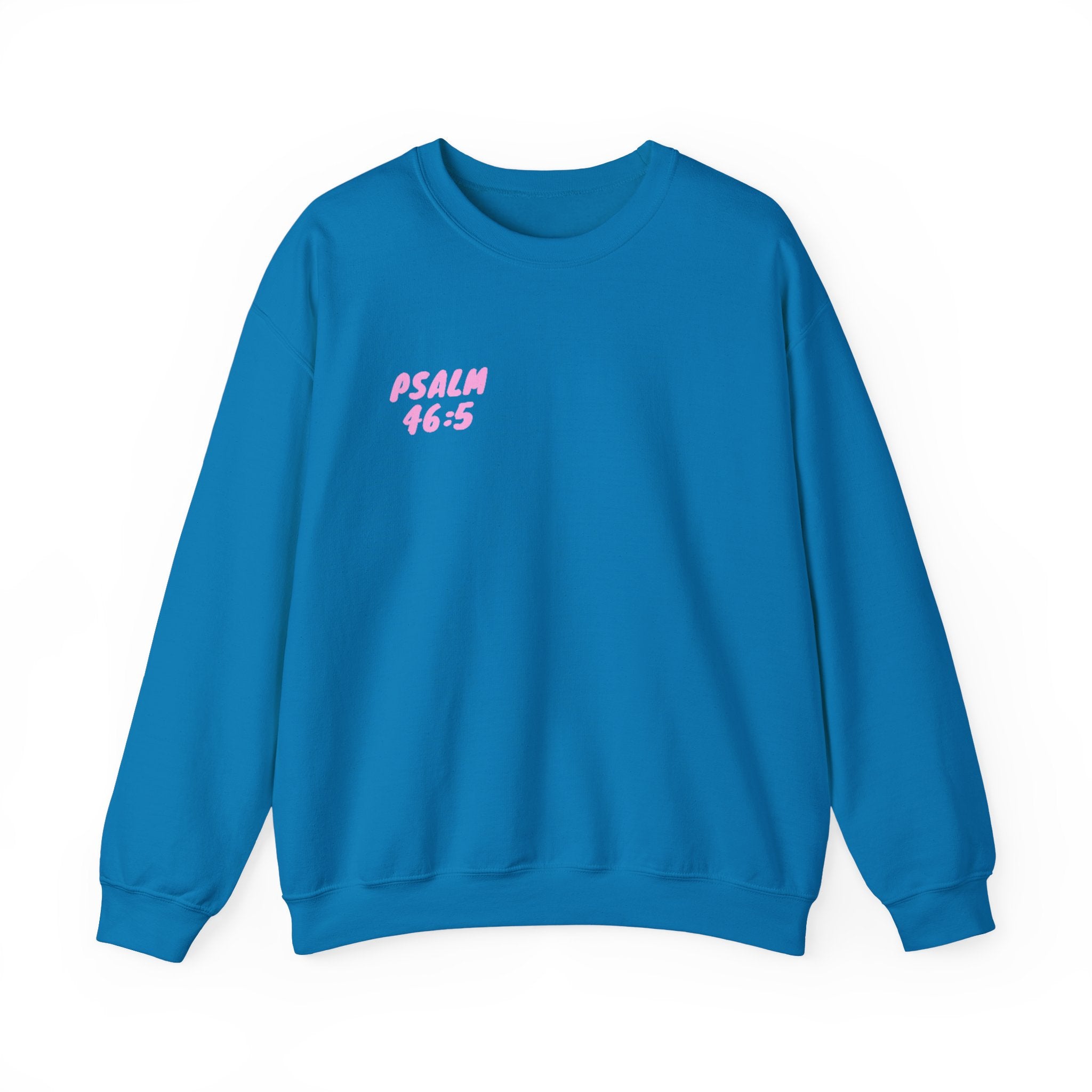 Crewneck Sweatshirt — "God Is Within Her She Will Not Fall"