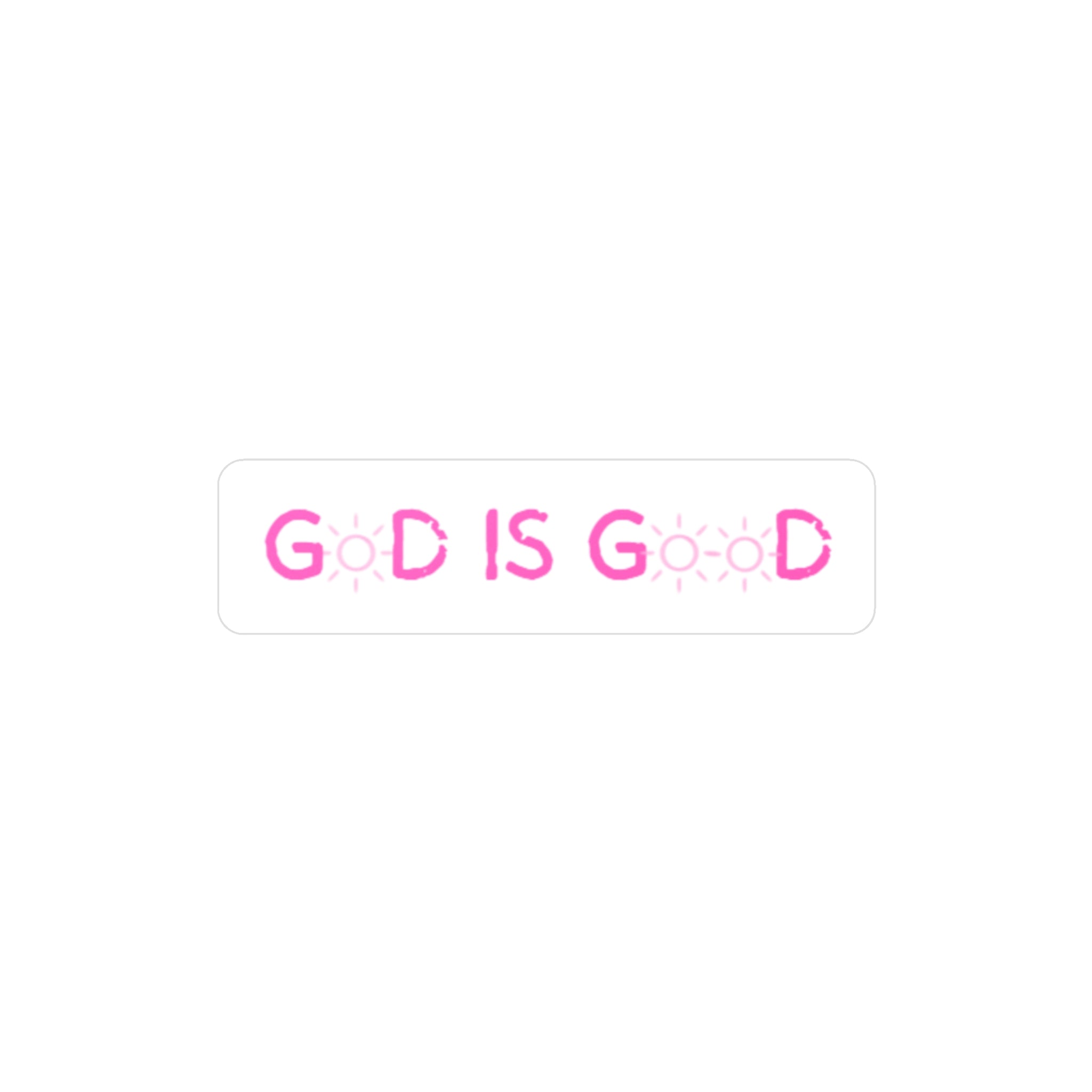 God Is Good Sticker