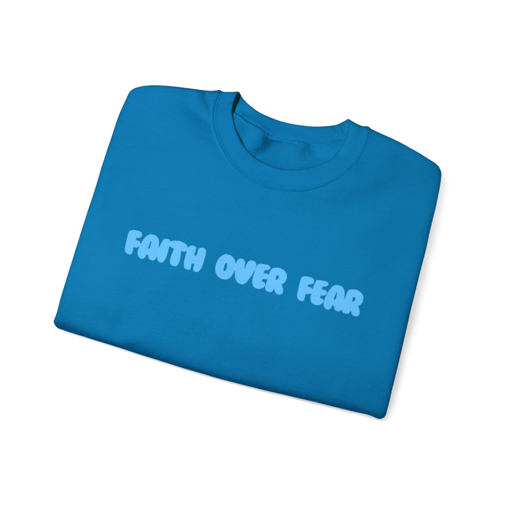 Faith Over Fear Crewneck Sweatshirt