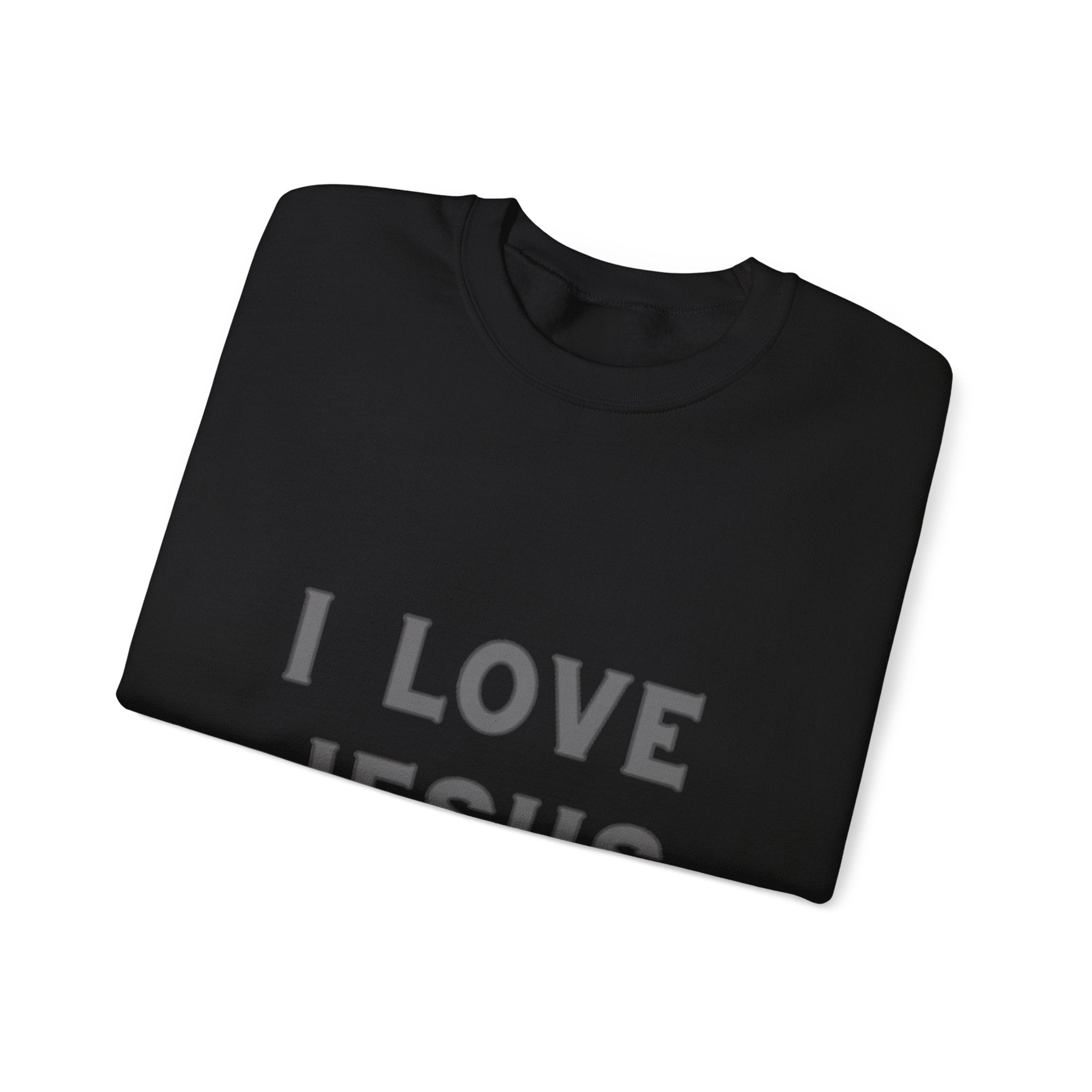 I Love Jesus Black Crewneck Sweatshirt