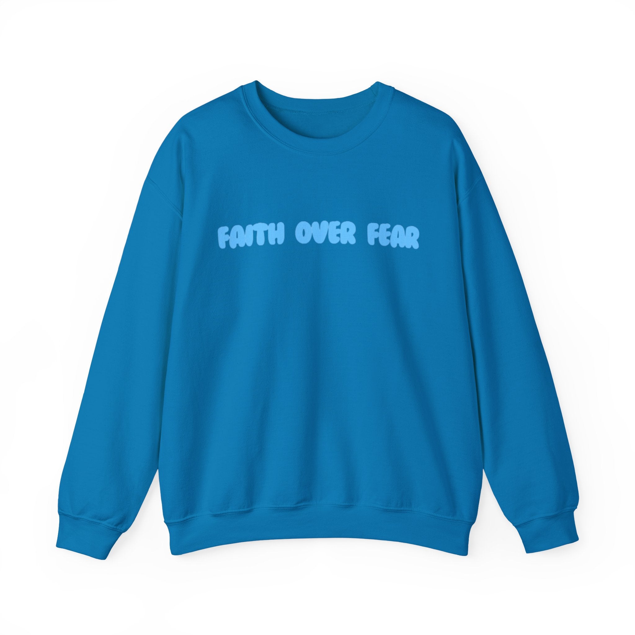 Faith Over Fear Crewneck Sweatshirt